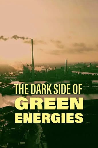 Watch The Dark Side of Green Energies free online