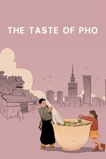 Watch The Taste of Pho free online