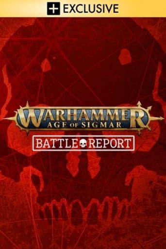 Watch Warhammer Age of Sigmar: Battle Report free online