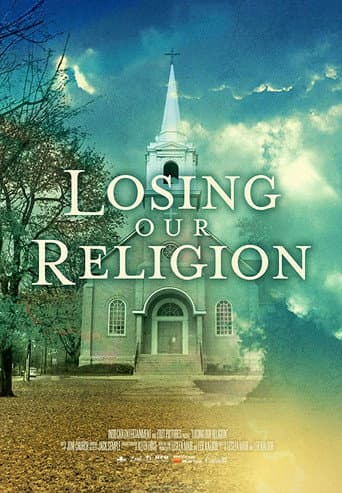 Watch Losing Our Religion free online