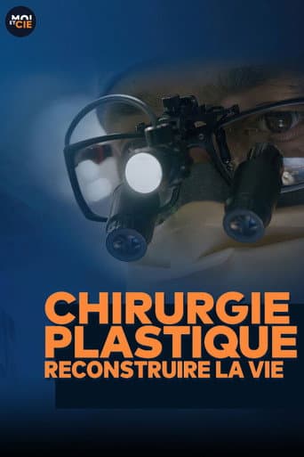Watch Chirurgie plastique : reconstruire la vie free online