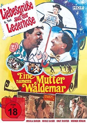 Watch Liebesgrüße aus der Lederhose 6: Eine Mutter namens Waldemar free online