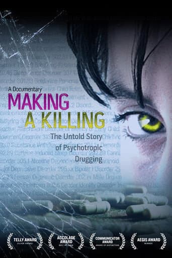 Watch Making a Killing: The Untold Story of Psychotropic Drugging free online