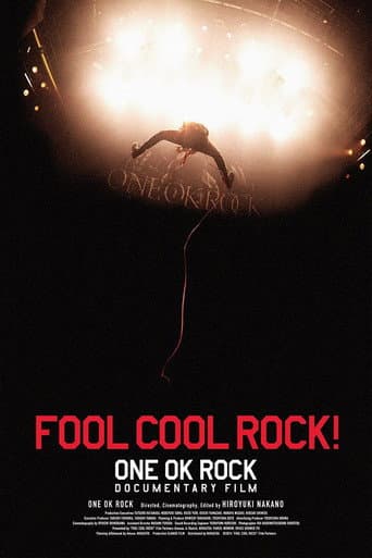 Watch FOOL COOL ROCK! ONE OK ROCK DOCUMENTARY FILM free online