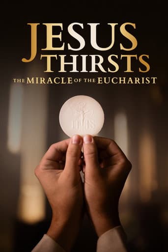 Watch Jesus Thirsts: The Miracle of the Eucharist free online