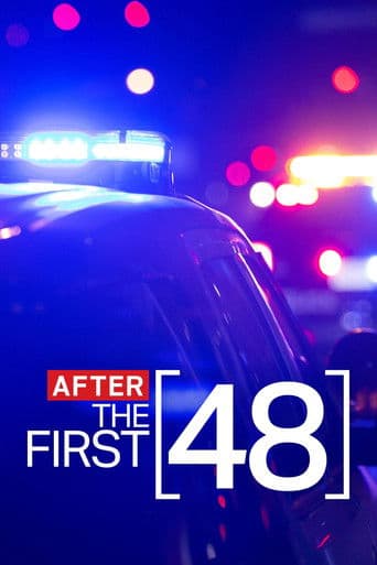 Watch After the First 48 free online