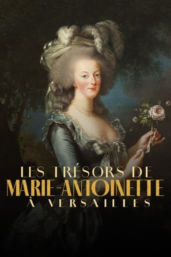Watch The Treasures of Marie-Antoinette at Versailles free online
