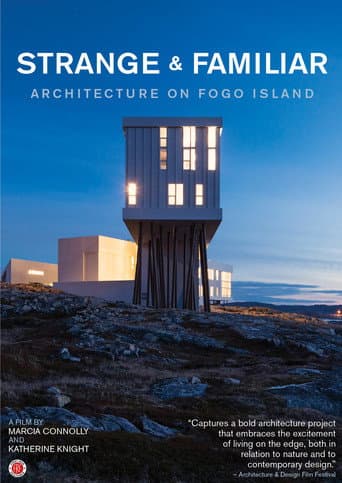 Watch Strange and Familiar: Architecture on Fogo Island free online