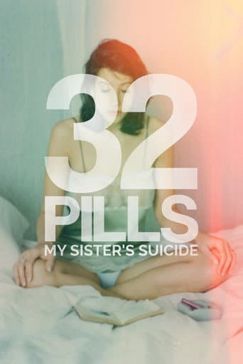 Watch 32 Pills: My Sister's Suicide free online