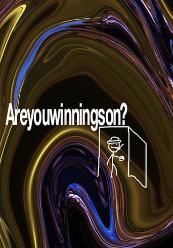 Watch Areyouwinningson? free online