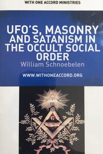 Watch UFOs Masonry and Satanism in the Occult Social Order free online