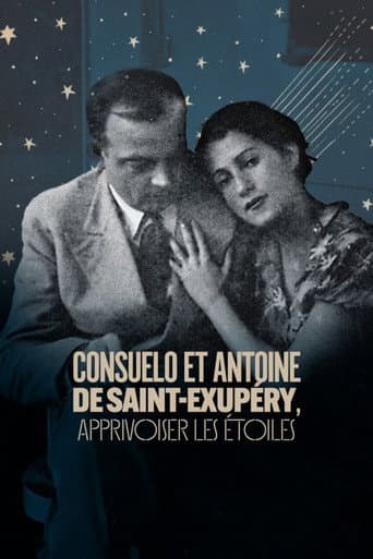 Watch Consuelo et Antoine de Saint Exupéry: Apprivoiser les Étoiles free online