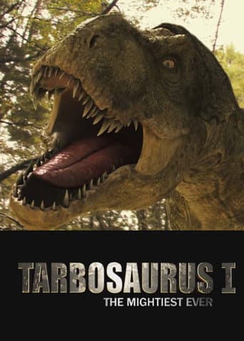 Watch Tarbosaurus, The Mightiest Ever free online