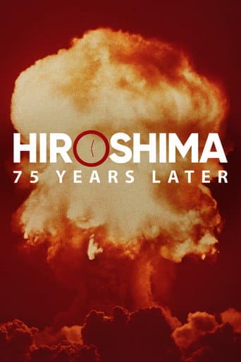 Watch Hiroshima and Nagasaki: 75 Years Later free online