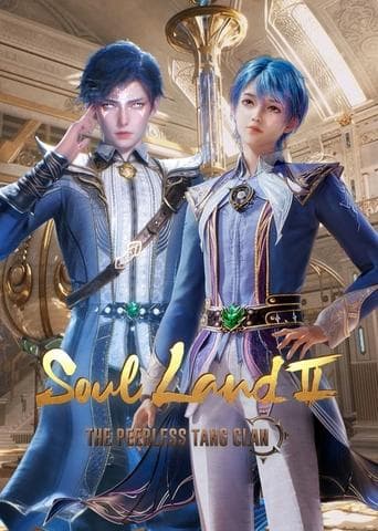 Watch Soul Land 2: The Peerless Tang Clan free online