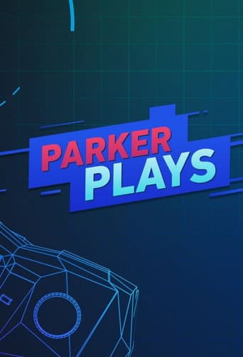 Watch Parker Plays free online