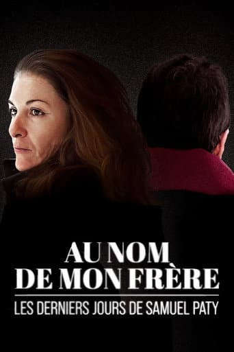 Watch Au nom de mon frère : les derniers jours de Samuel Paty free online