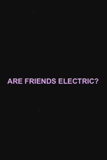 Watch Are Friends Electric? free online