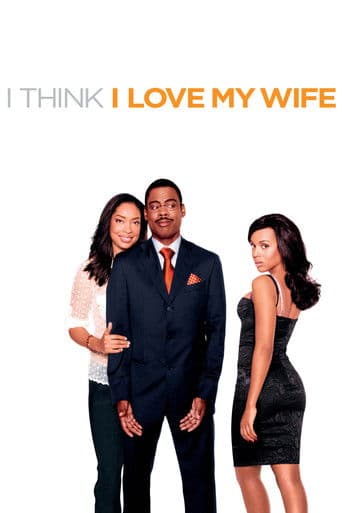 Watch I Think I Love My Wife free online