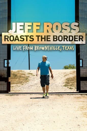 Watch Jeff Ross Roasts the Border free online