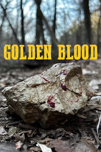 Watch Golden Blood: The Frontiers of Greed free online