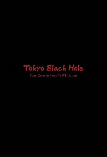 Watch Tokyo Black Hole: Year Zero in Post-WWII Japan free online