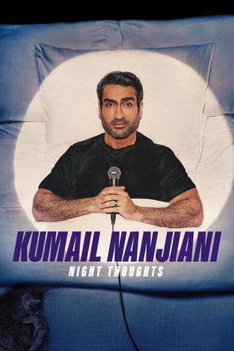 Watch Kumail Nanjiani: Night Thoughts free online