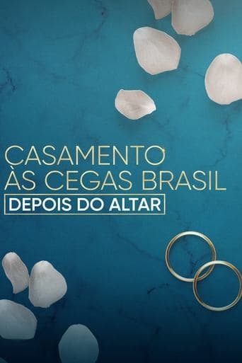 Watch Love Is Blind Brazil: After the Altar free online