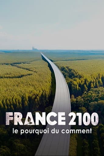 Watch France 2100, le pourquoi du comment free online
