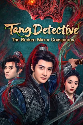Watch Tang Detective: The Broken Mirror Conspiracy free online