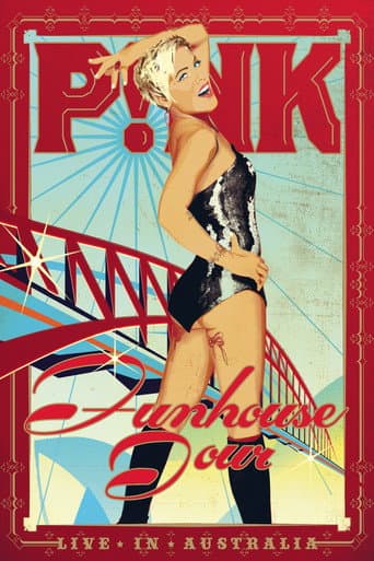 Watch P!NK: Funhouse Tour - Live in Australia free online