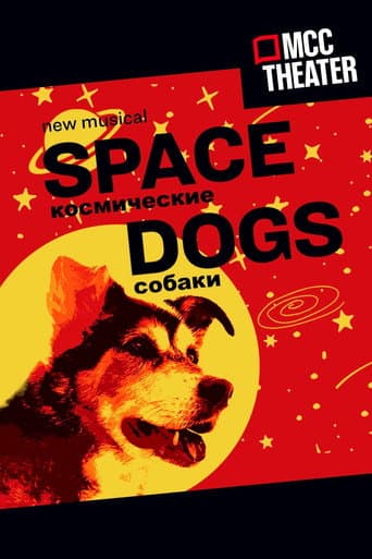 Watch Space Dogs: The Musical free online