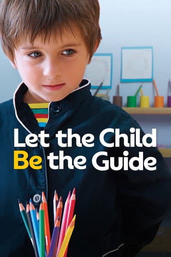 Watch Let the Child Be the Guide free online