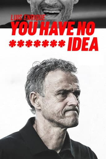 Watch You Have No ******* Idea free online