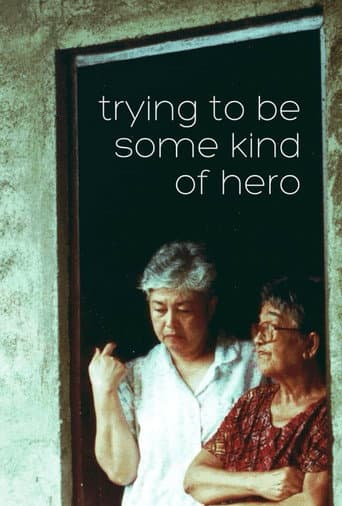 Watch Trying to Be Some Kind of Hero free online