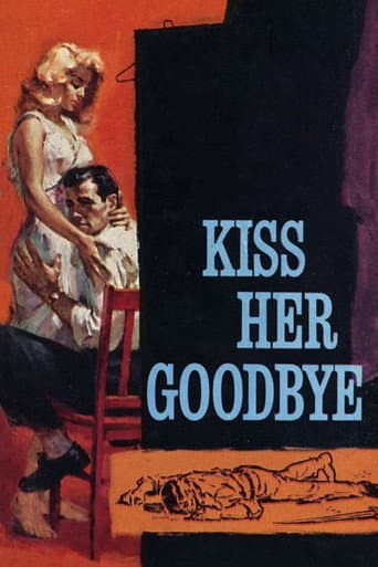 Watch Kiss Her Goodbye free online
