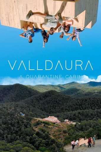 Watch Valldaura: A Quarantine Cabin free online