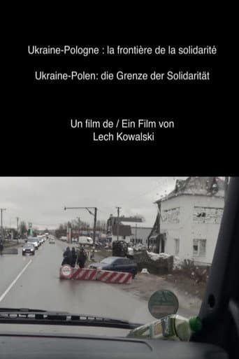 Watch Ukraine-Poland: The Border of Solidarity free online