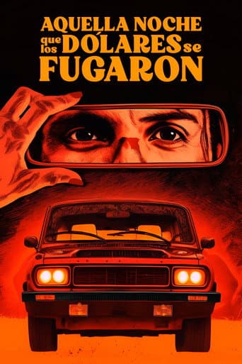 Watch Aquella noche que los dólares se fugaron free online