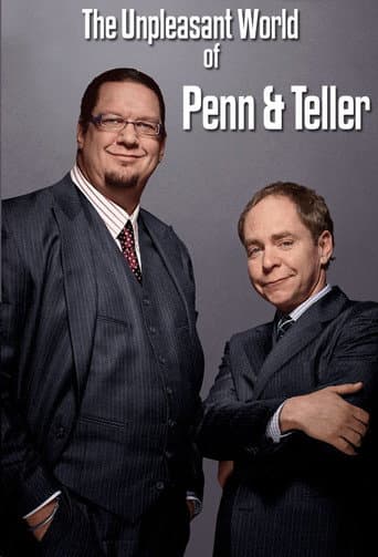 Watch The Unpleasant World of Penn & Teller free online