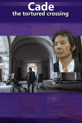 Watch Cade: The Tortured Crossing free online