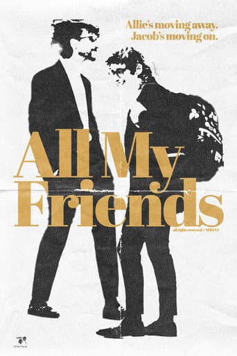 Watch All My Friends free online