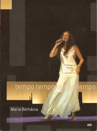 Watch Maria Bethânia: Tempo Tempo Tempo Tempo free online