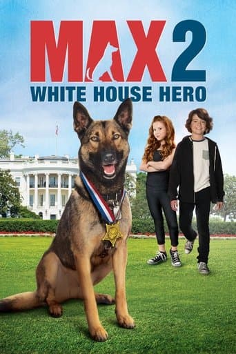 Watch Max 2: White House Hero free online