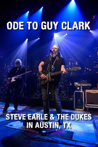 Watch Ode to Guy Clark: Steve Earle in Austin, TX free online