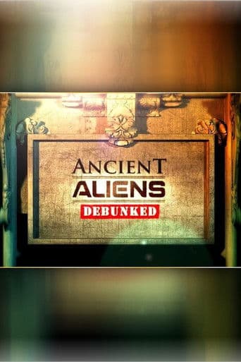 Watch Ancient Aliens Debunked free online
