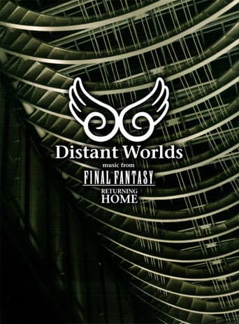 Watch Distant Worlds - Music from Final Fantasy Returning Home free online