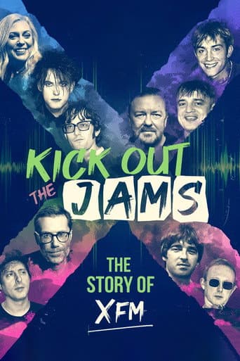 Watch Kick Out the Jams: The Story of XFM free online