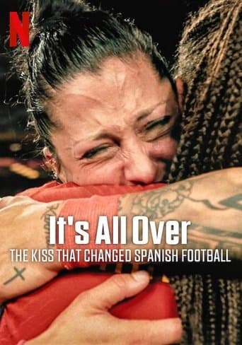 Watch It's All Over: The Kiss That Changed Spanish Football free online