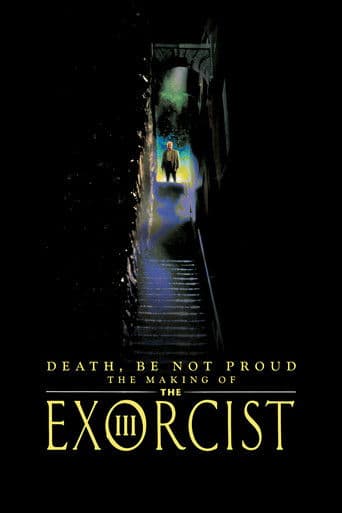 Watch Death, Be Not Proud: The Making of "The Exorcist III" free online